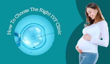 How To Choose Right IVF Clinic - Candorivf.com