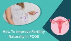 How To Improve Fertility Naturally In PCOS - Candorivf