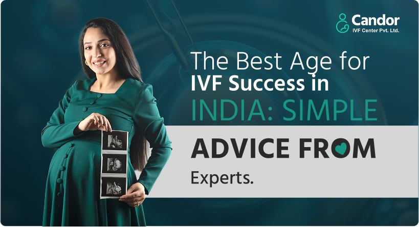The Best Age for IVF Success in India_ Simple Advice from Experts.
