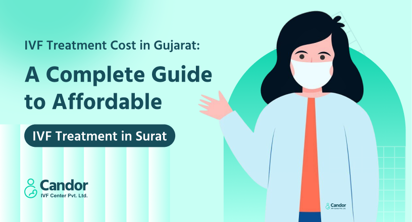 IVF Treatment Cost in Gujarat A Complete Guide to Affordable IVF Treatment in Surat